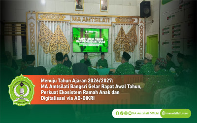 Menuju Tahun Ajaran 2026/2027: MA Amtsilati Bangsri Gelar Rapat Awal Tahun, Perkuat Ekosistem Ramah Anak dan Digitalisasi via AD-DIKRI